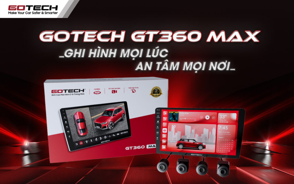 MÀN HÌNH ANDROID Ô TÔ GOTECH GT360 MAX